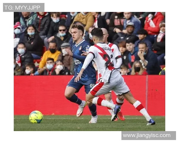 龙珠直播带你直击西班牙人对阵巴列卡诺精彩赛事全程回顾 龙珠直播带你直击西班牙人对阵巴列卡诺精彩赛事全程回顾